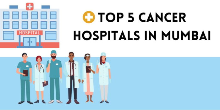 Top 5 Cancer Hospitals in mumbai