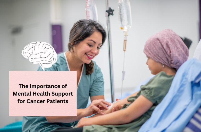 The Importance of Mental Health Support for Cancer Patients